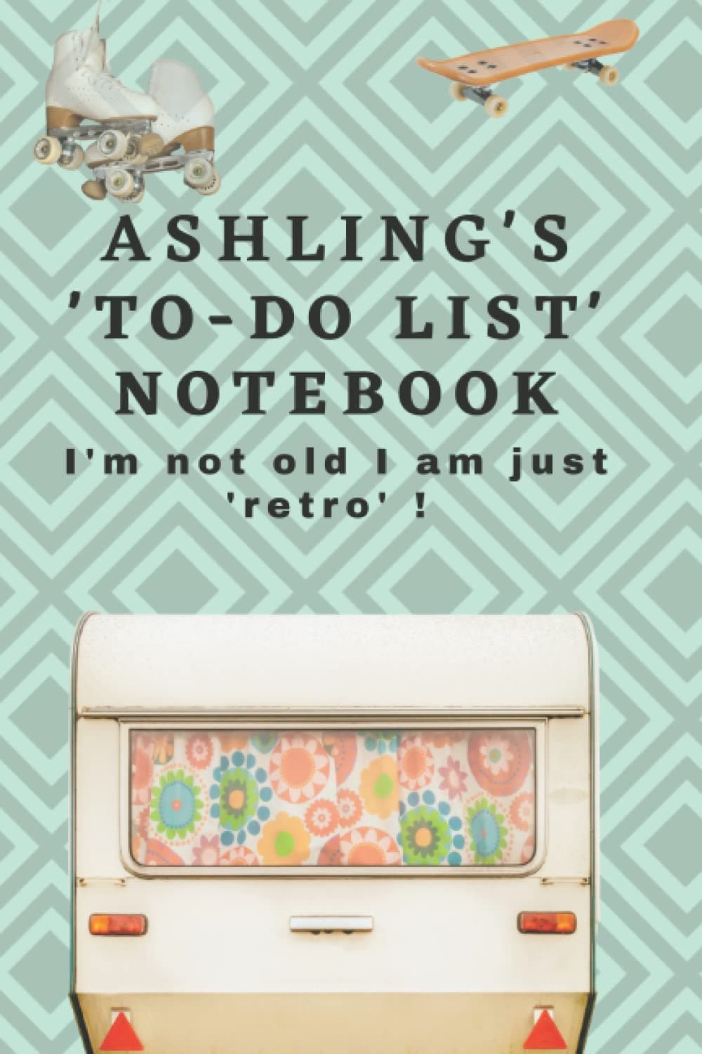 Ashling's 'to-do list' notebook. I'm not old I am just 'retro' !: A just for Ashling gift, retro birthday gifts for Ashling, happy birthday Ashling ... Ashling on it, 6 X 9 inches to-do 100 pages