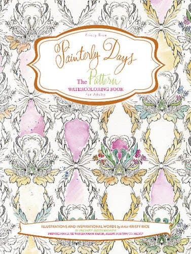 Painterly Days: The Pattern Watercoloring Book for Adults (Painterly Days, 3)