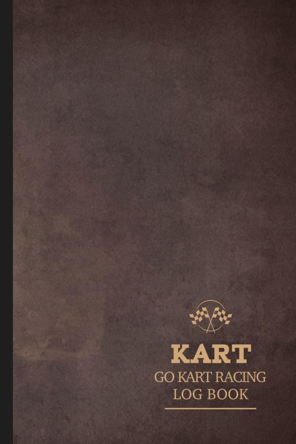 Go Kart Racing Log: Go Kart Journal for Training Circuits, Time Attack & Competitive Racing. Track Your Wins and Records
