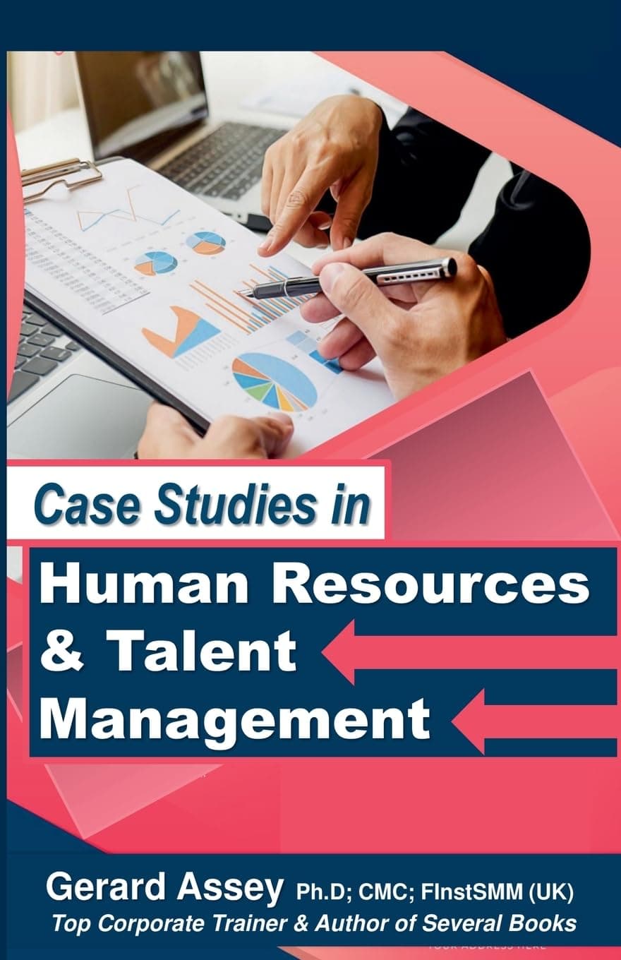 Case Studies in Human Resources & Talent Managemen