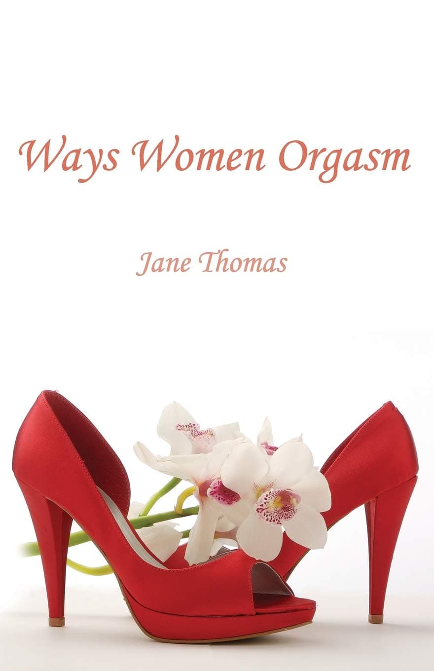 Ways Women Orgasm Paperback – May 31, 2011