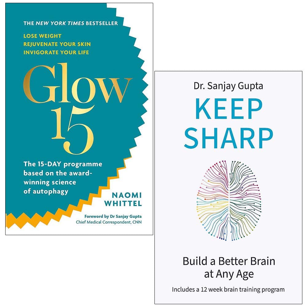 Glow15 By Naomi Whittel & Keep Sharp By Dr Sanjay Gupta 2 Books Collection Set
