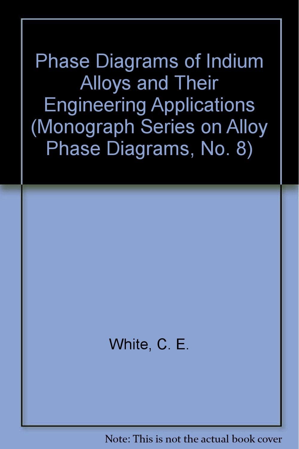 Phase Diagrams of Indium Alloys and their Engineering Applications (Binary Monograph) Hardcover – 30 Jun. 1992
