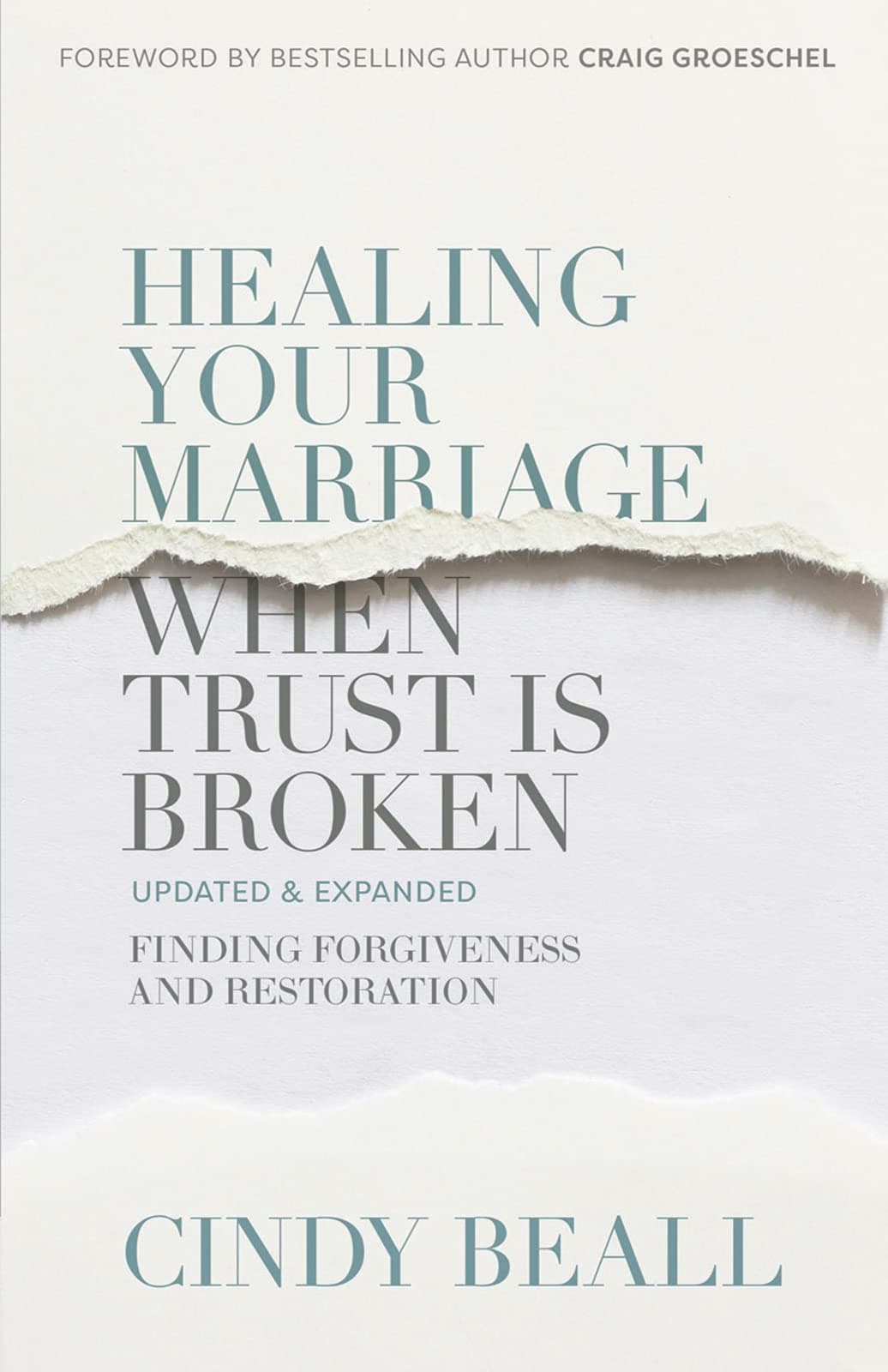 Healing Your Marriage When Trust Is Broken: Finding Forgiveness and Restoration