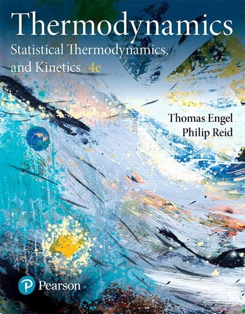 Physical Chemistry: Thermodynamics, Statistical Thermodynamics, and Kinetics