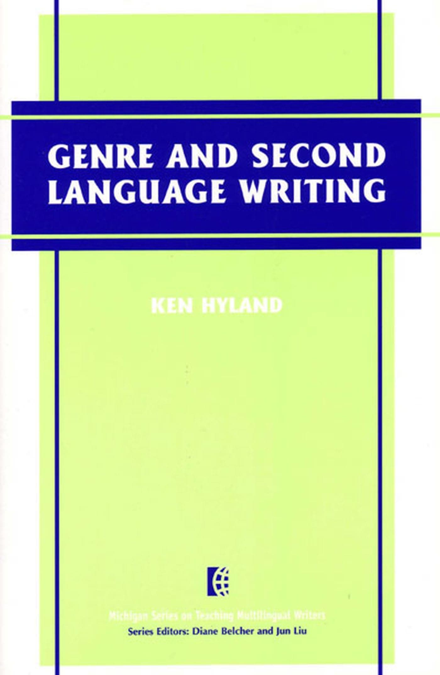 Genre and Second Language Writing (The Michigan Series on Teaching Multilingual Writers)