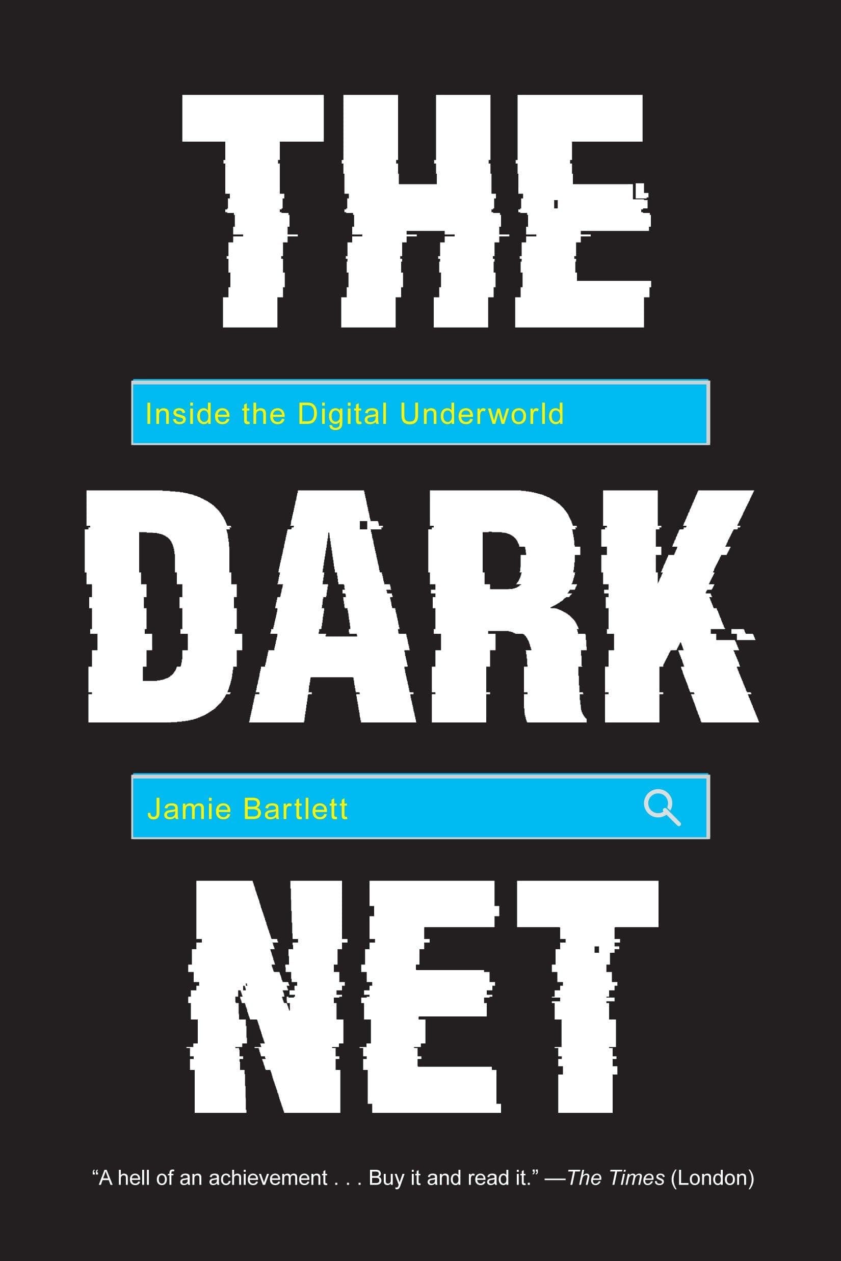 The Dark Net: Inside the Digital Underworld Paperback – May 10, 2016