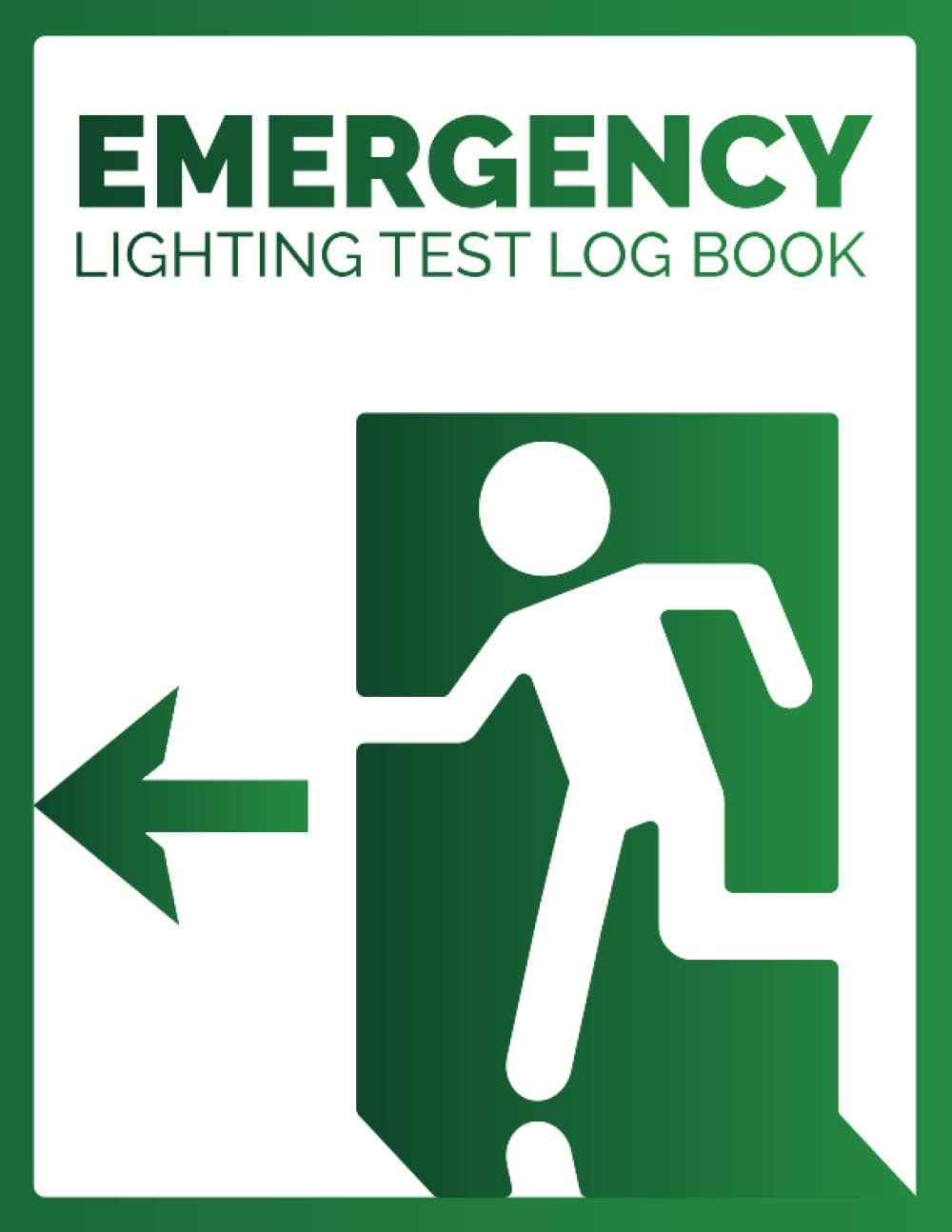 Emergency Lighting Test Log Book: Record of Routine Tests and Inspections of Emergency lighting System. Escape Lights Checklist
