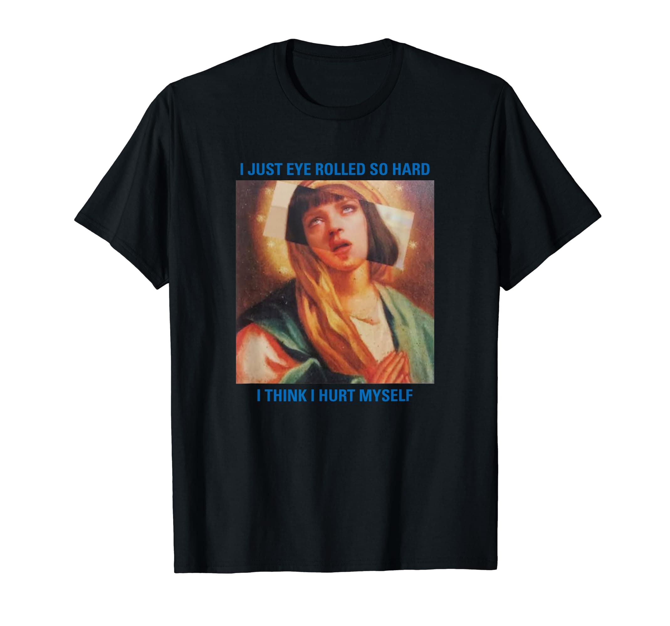 Aesthetic I Just Eye Rolled So Hard I thinks I Hurt Myself T-Shirt