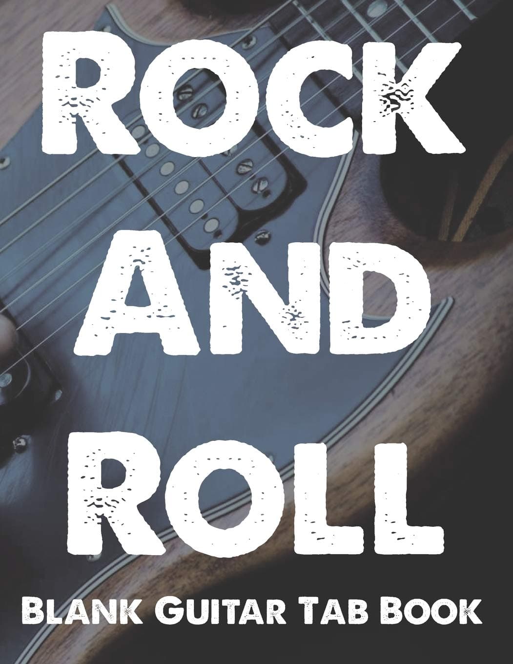 Rock And Roll Guitar Tab Book: 150 Page 8 1/2 x 11 Blank Guitar Tablature Book