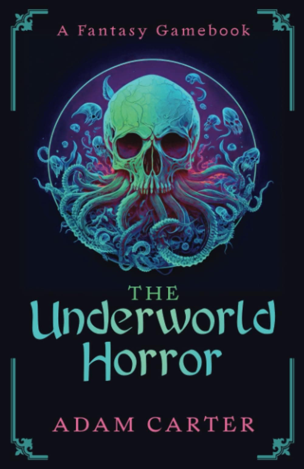 The Underworld Horror: A Fantasy Gamebook