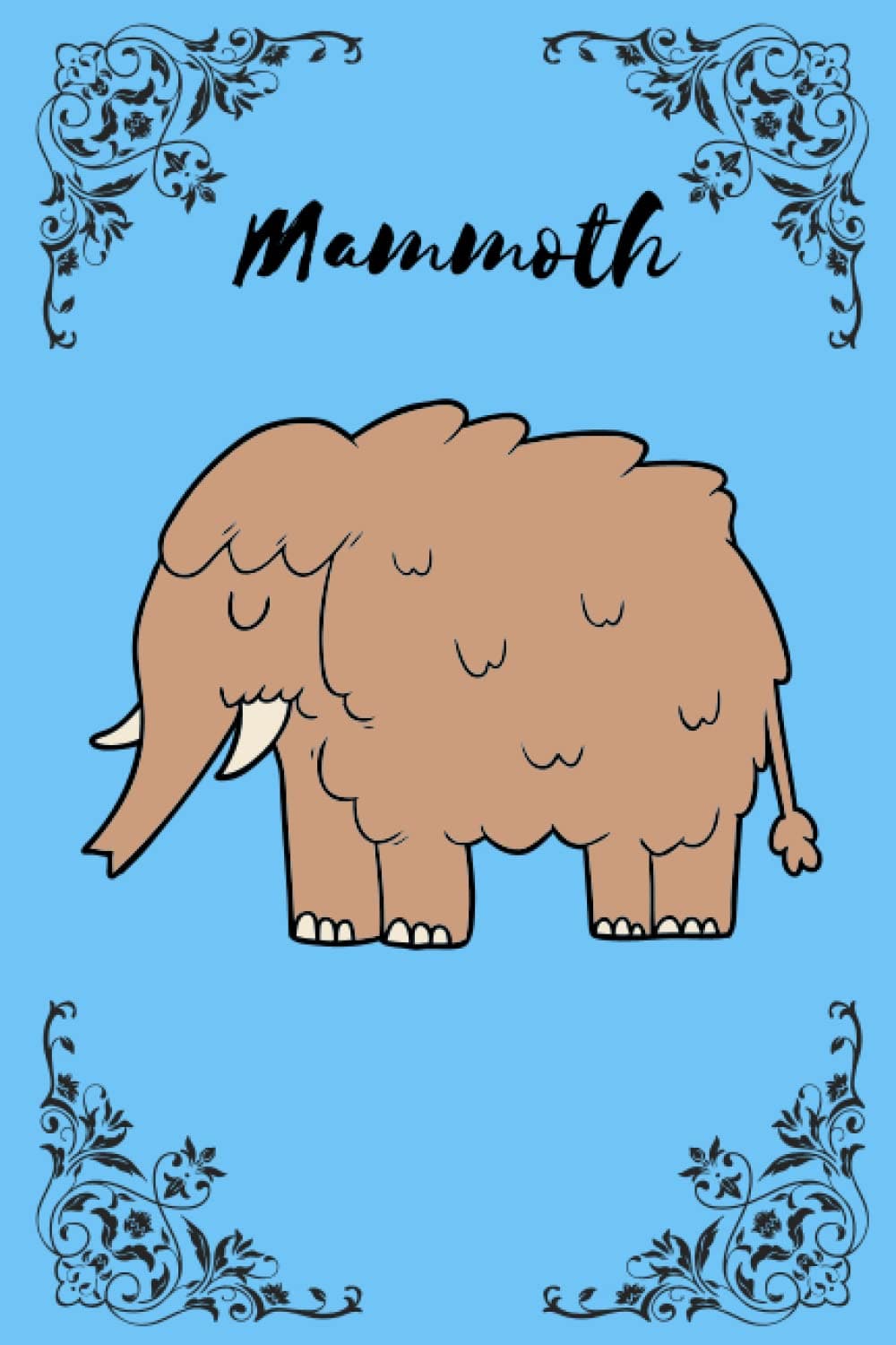 Mammoth: This( Mammoth notebook/Mammoth journal )beautifully designed for Mammoth Lovers with Mammoth Design ,for taking notes,writing,organizing,goal setting,meeting notes,etc.