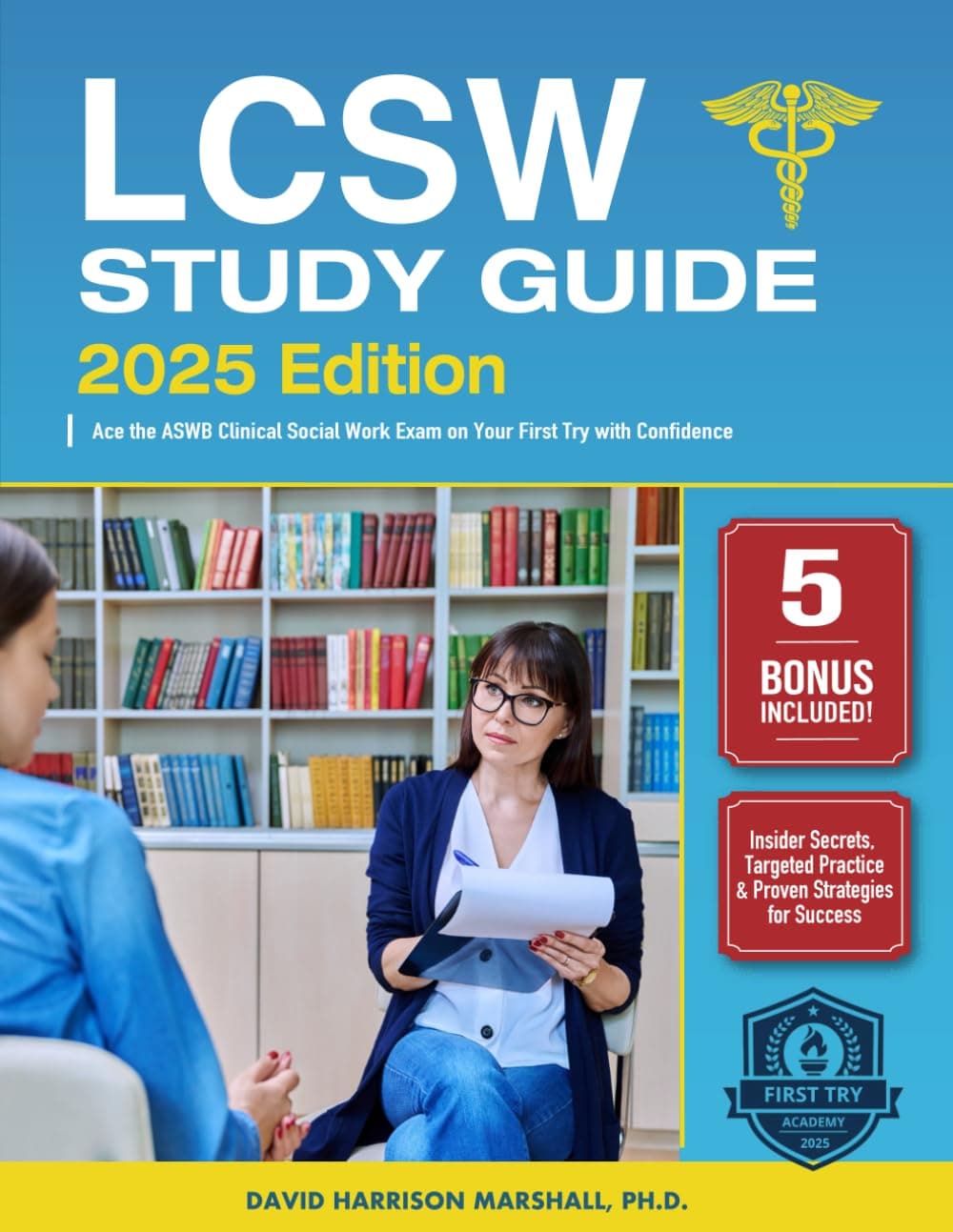 LCSW Study Guide: Ace the ASWB Clinical Social Work Exam on Your First Try with Confidence | Includes Insider Secrets, Targeted Practice & Proven Strategies for Success | No Retakes, Just Results!