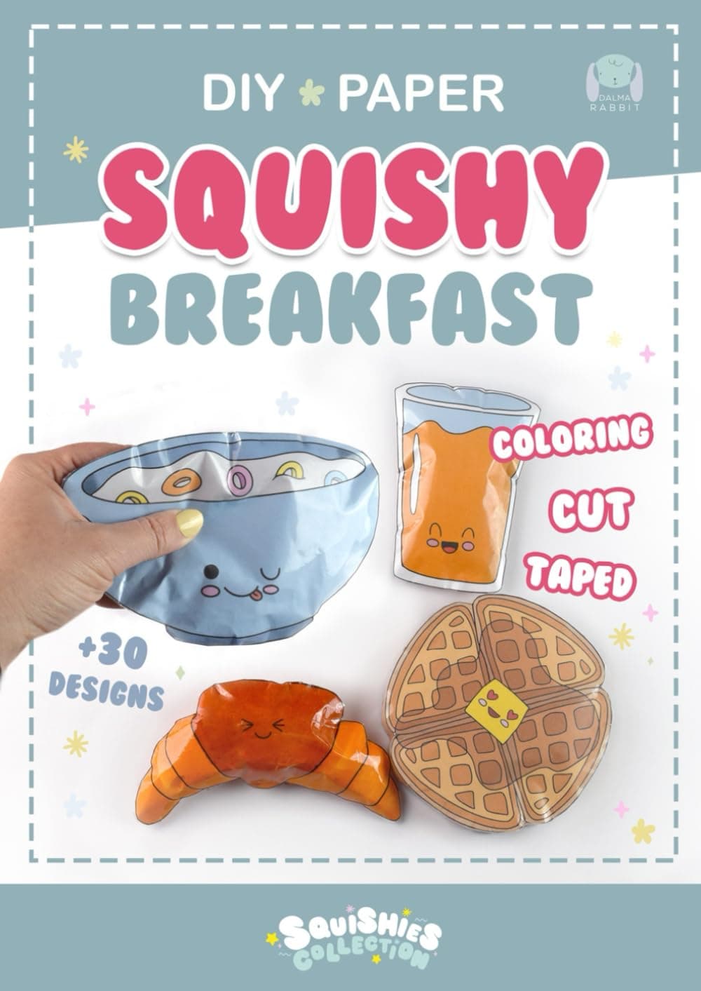 Paper Squishy Breakfast: DIY coloring and craft book. Create cute squishies toys. (Squishies Collection)