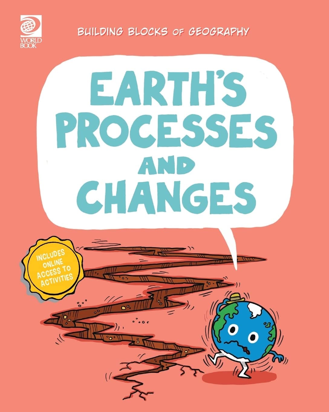 World Book - Building Blocks of Geography - Earth's Processes and Changes