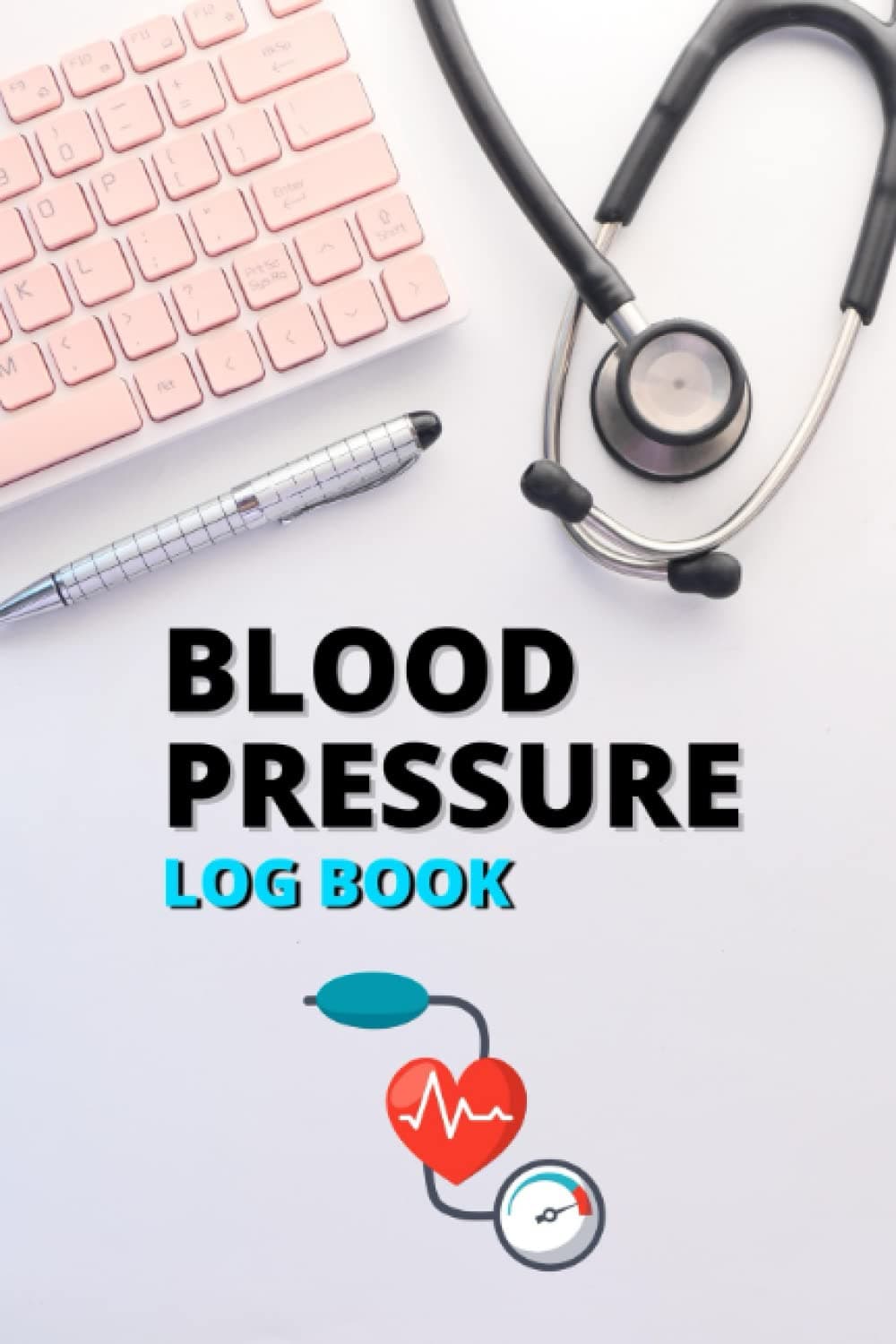 Blood Pressure Log Book: User-Friendly BP Log Book: Record Daily, Stay Organized, and Track Health | Gift Idea for Mom, Dad, Grandma, and Grandpa