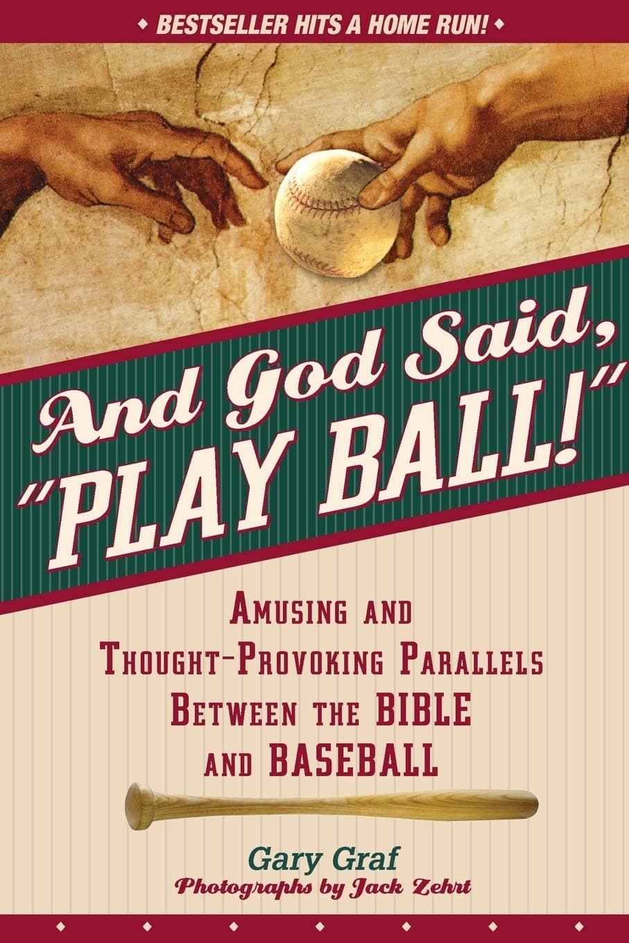 And God Said, "Play Ball!": Amusing and Thought-provoking Parallels Between the Bible and Baseball
