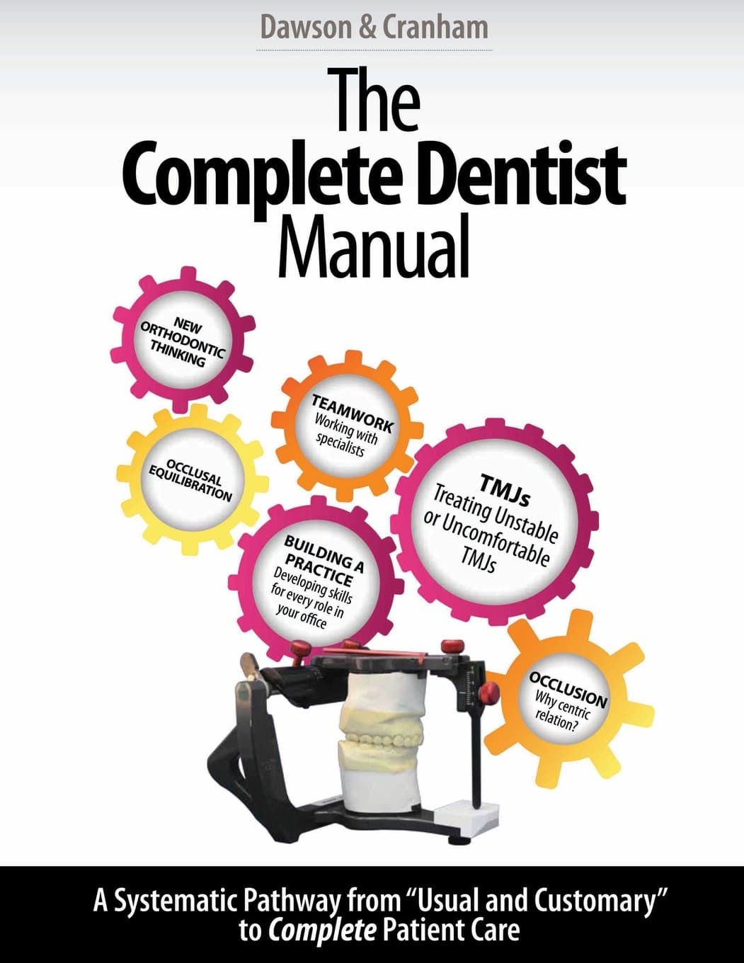 The Complete Dentist Manual: The Essential Guide to Being a Complete Care Dentist