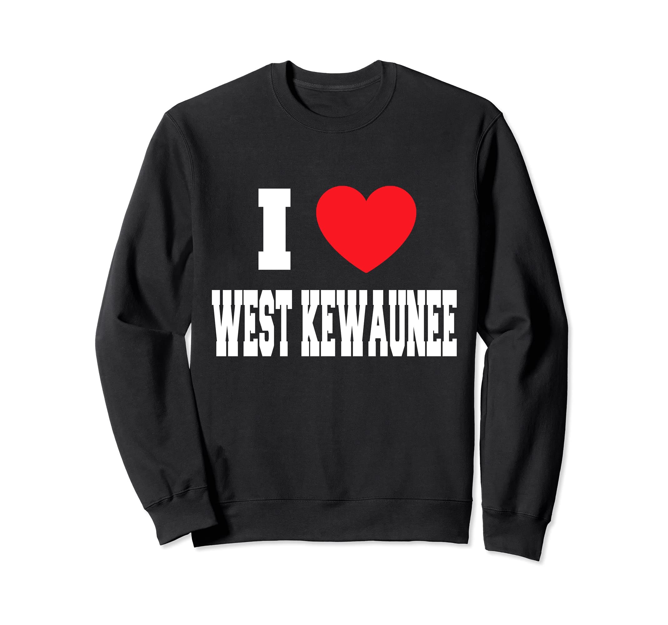 I Love West Kewaunee Sweatshirt