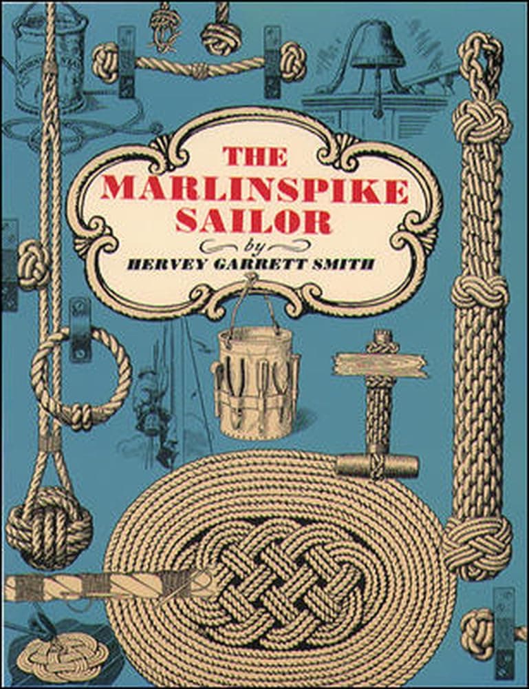 The Marlinspike Sailor (INTERNATIONAL MARINE-RMP)