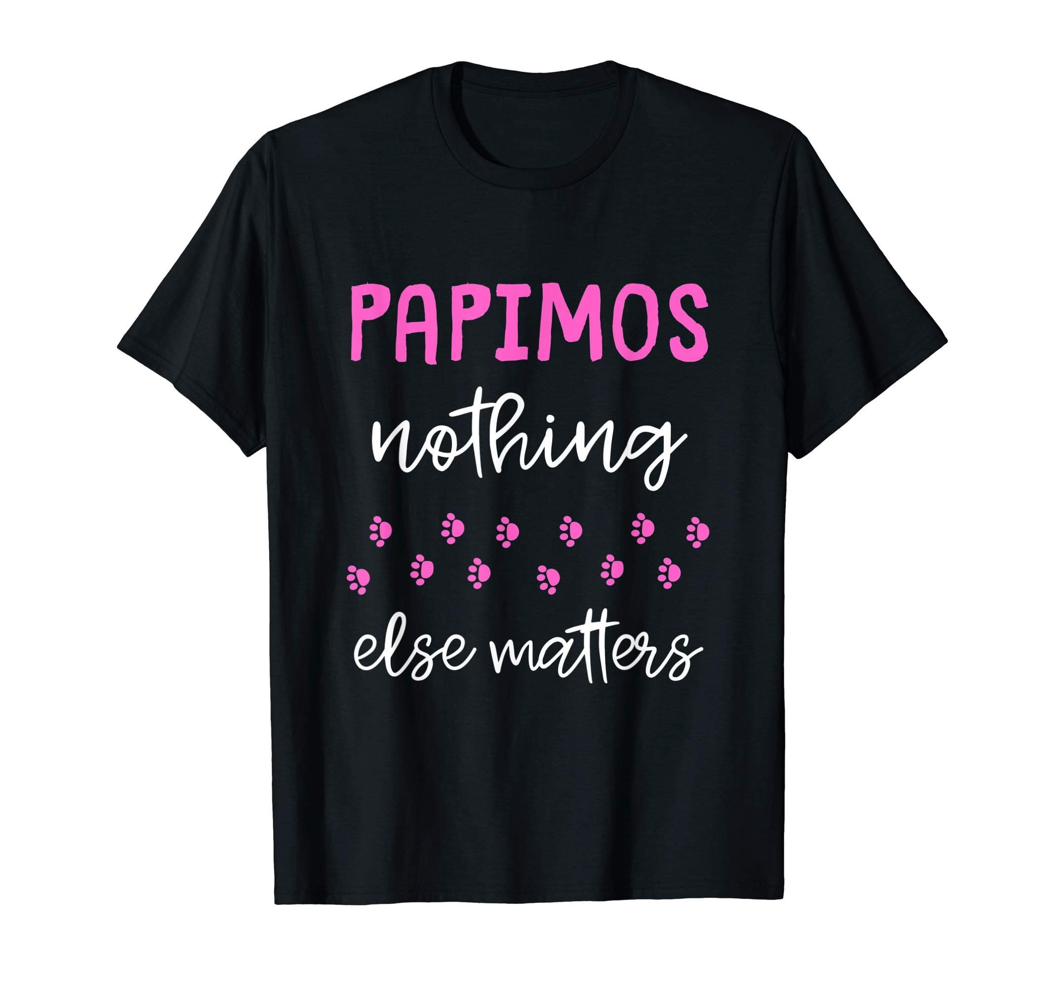 PapimoNothing Else Matters T-Shirt