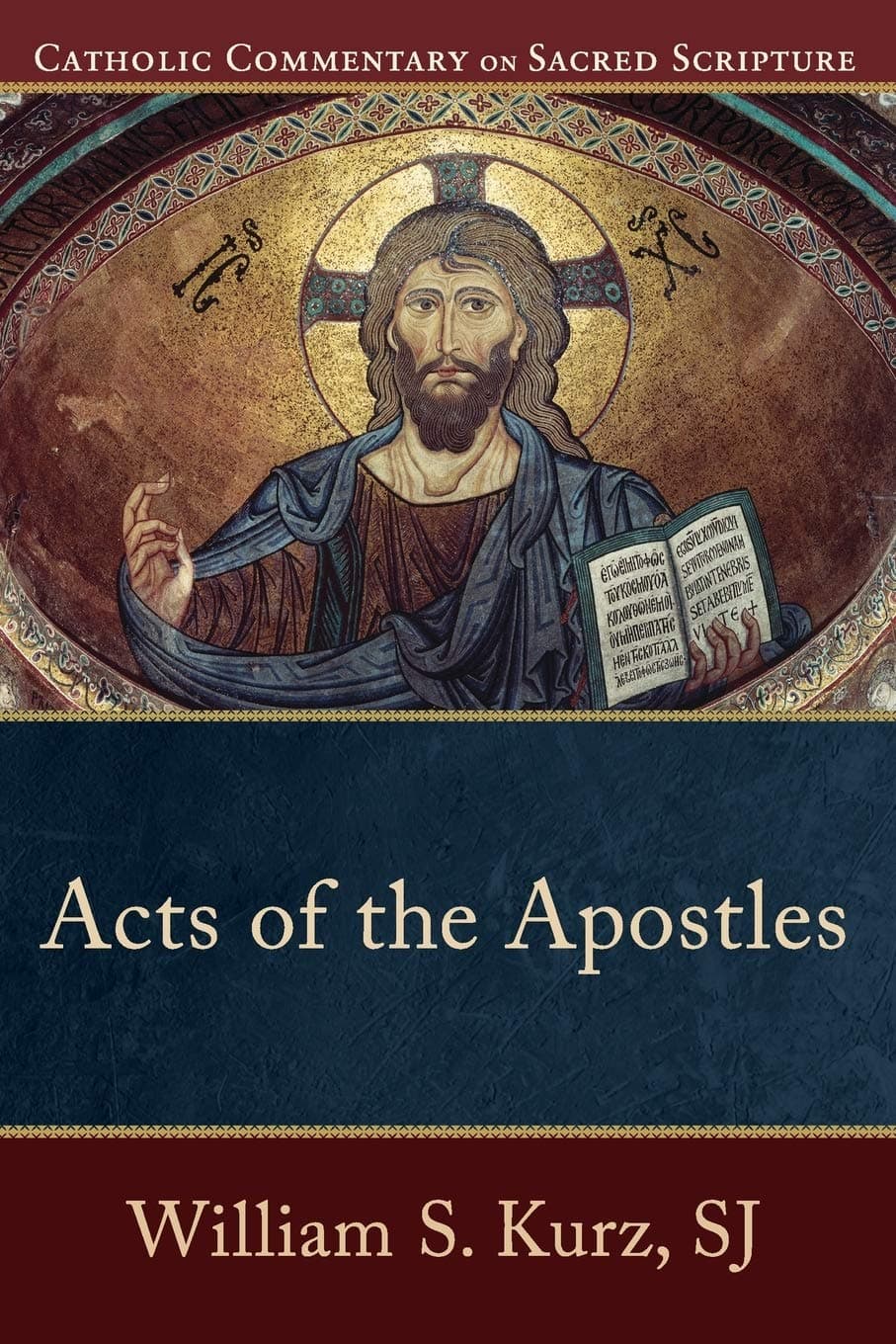 Acts of the Apostles: A Catholic Bible Commentary on the New Testament by Trusted Catholic Biblical Scholars - CCSS (Catholic Commentary on Sacred Scripture)