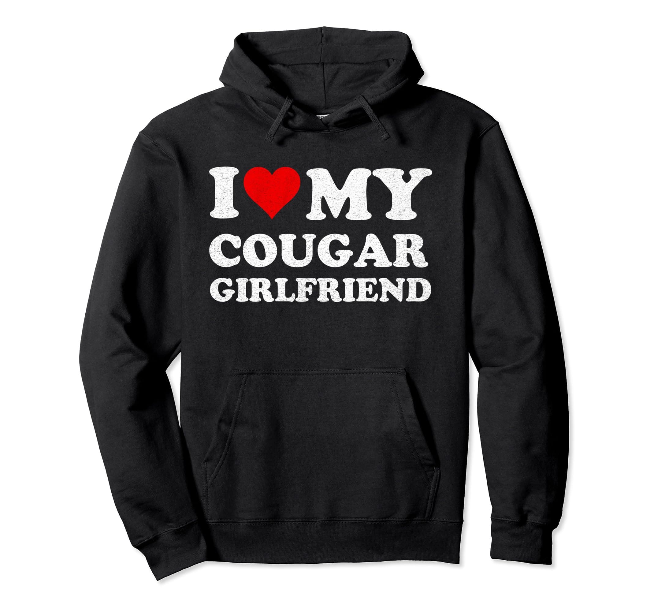 I Love My Cougar Girlfriend Distressed Retro Vintage Design Pullover Hoodie