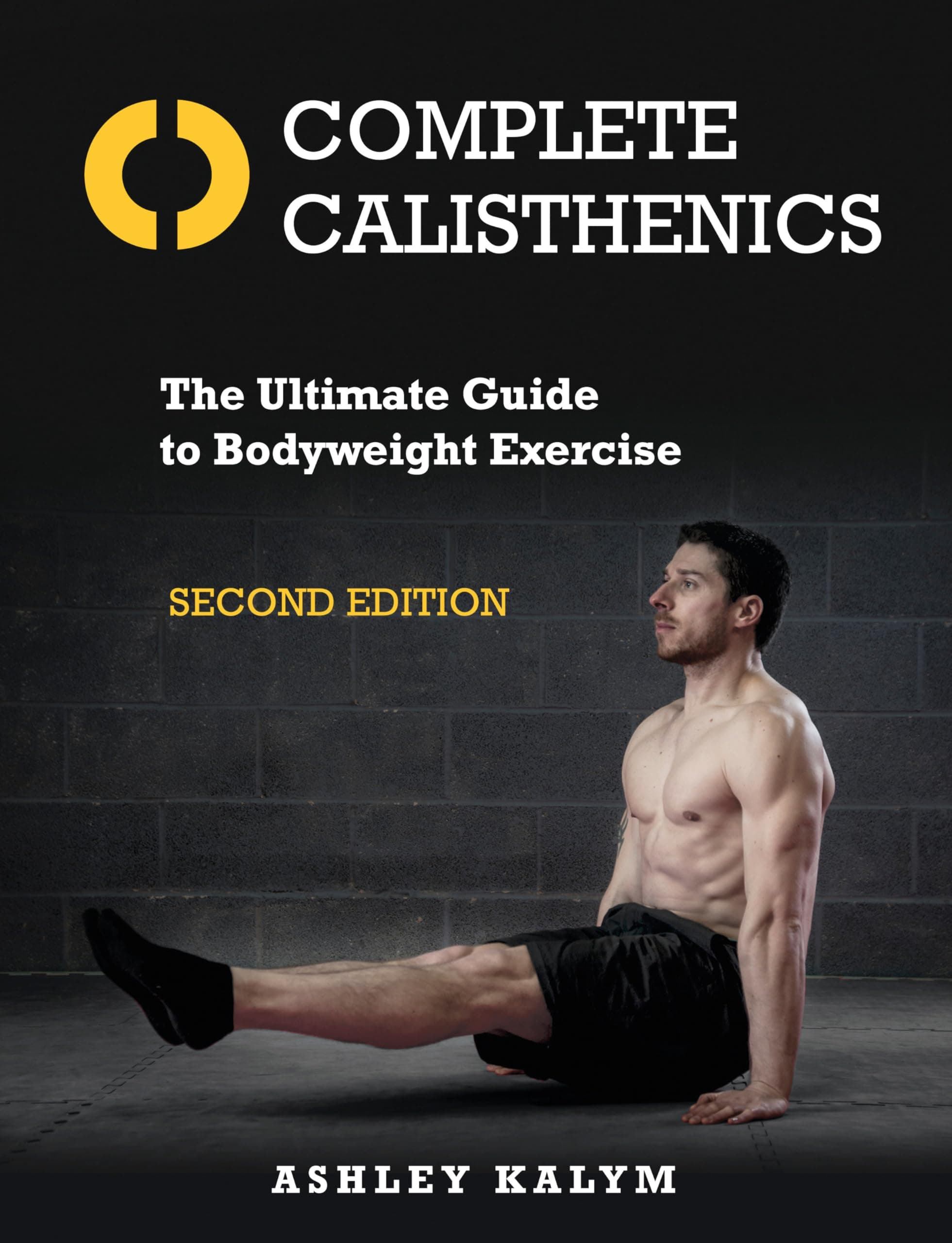 North Atlantic Books Complete Calisthenics, Second Edition: The Ultimate Guide to Bodyweight Exercise