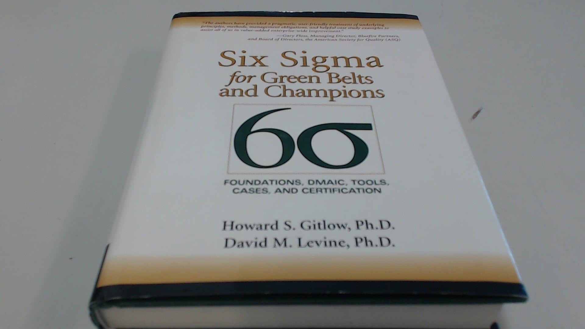 Six Sigma for Green Belts and Champions: Foundations, DMAIC, Tools, Cases, and Certification