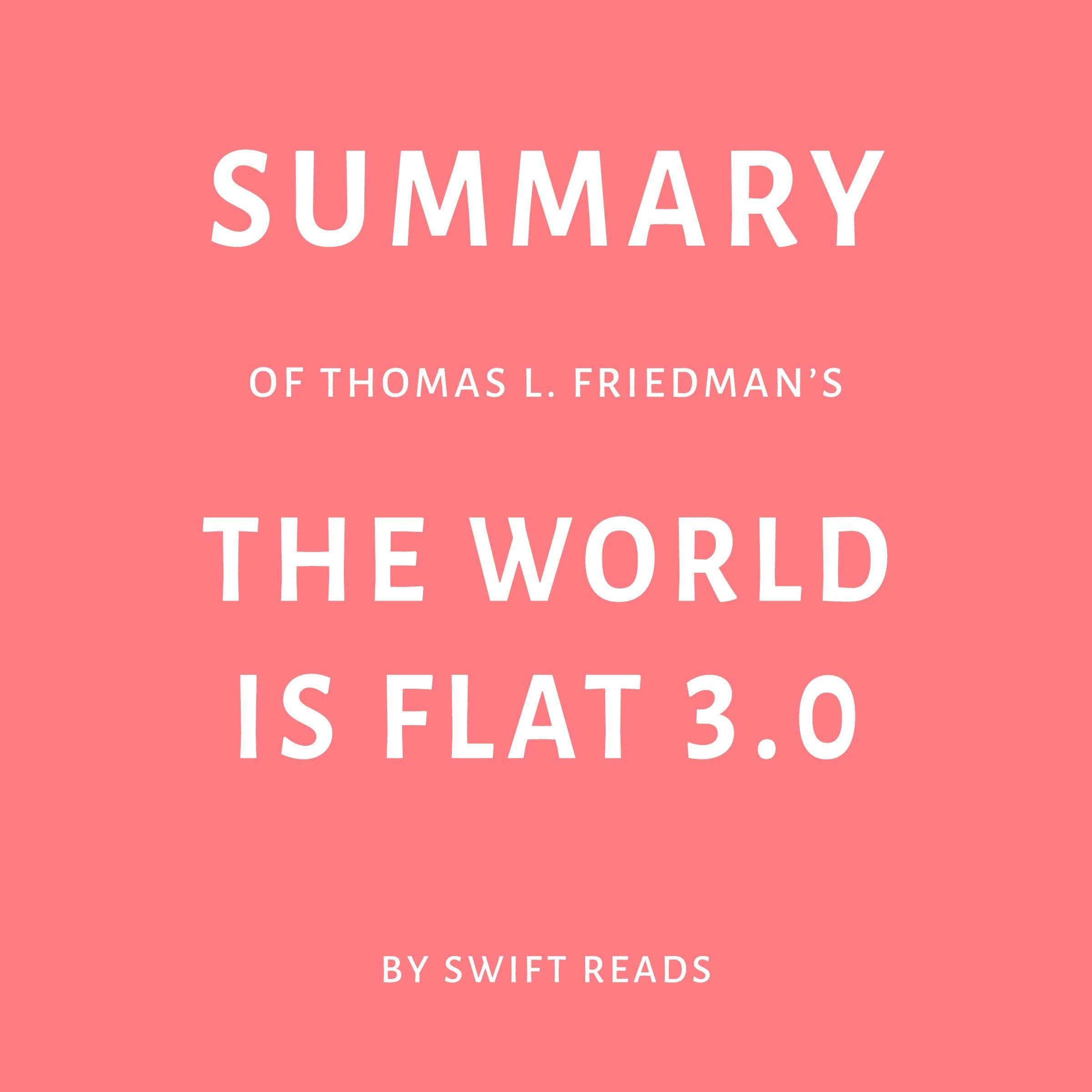 Summary of Thomas L. Friedman's The World Is Flat 3.0