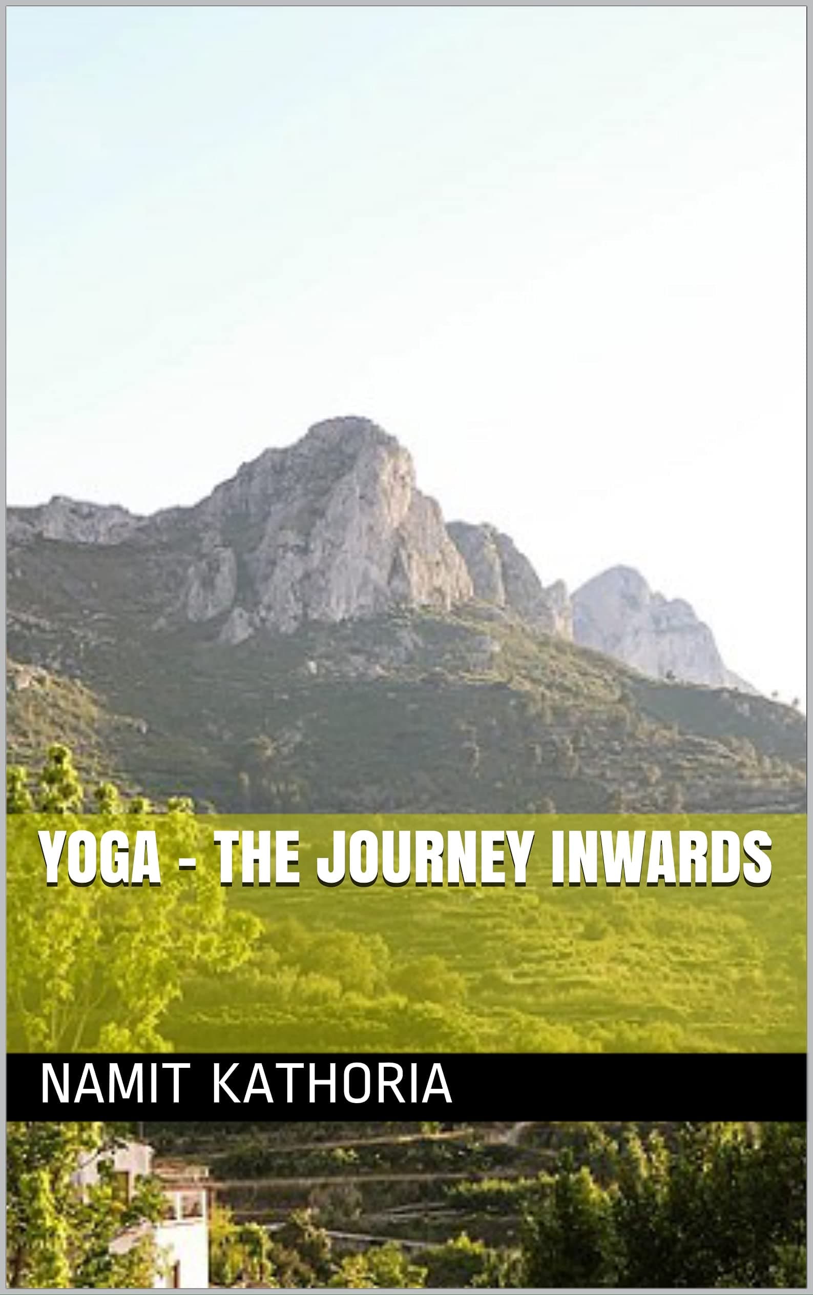 Yoga - The Journey Inwards