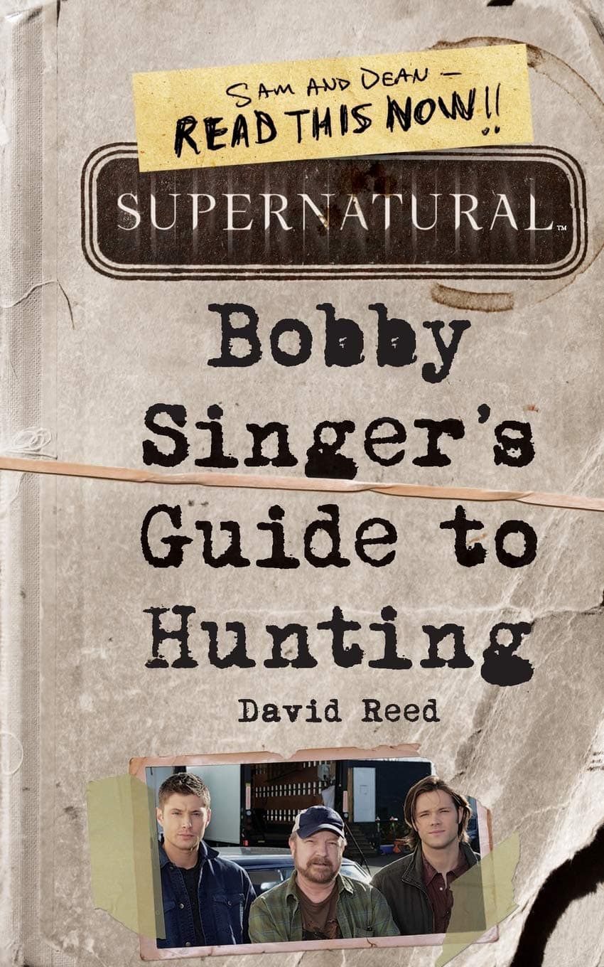 Supernatural: Bobby Singer's Guide to Hunting: A Novel