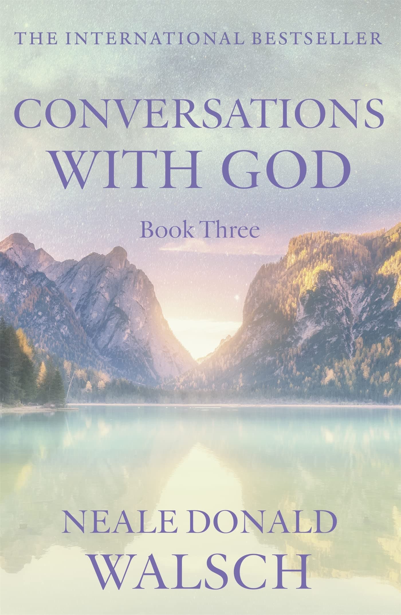 Conversations with God: An Uncommon Dialogue: Bk. 3 Paperback – 15 July 1999