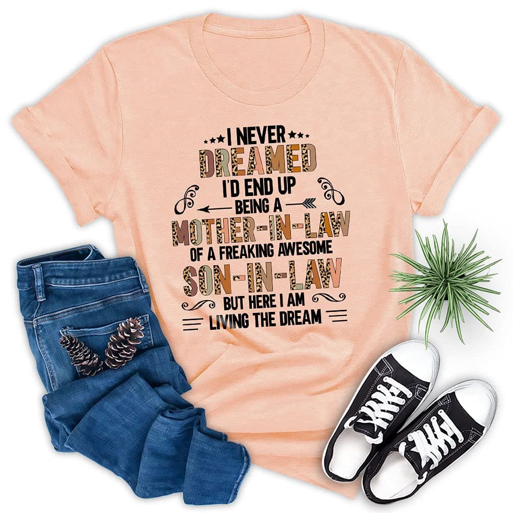 Leopard I Never Dreamed I'd End Up Being A Mother in Law Hoodie, Mom Life Gift Sweatshirt T-Shirt qwzy