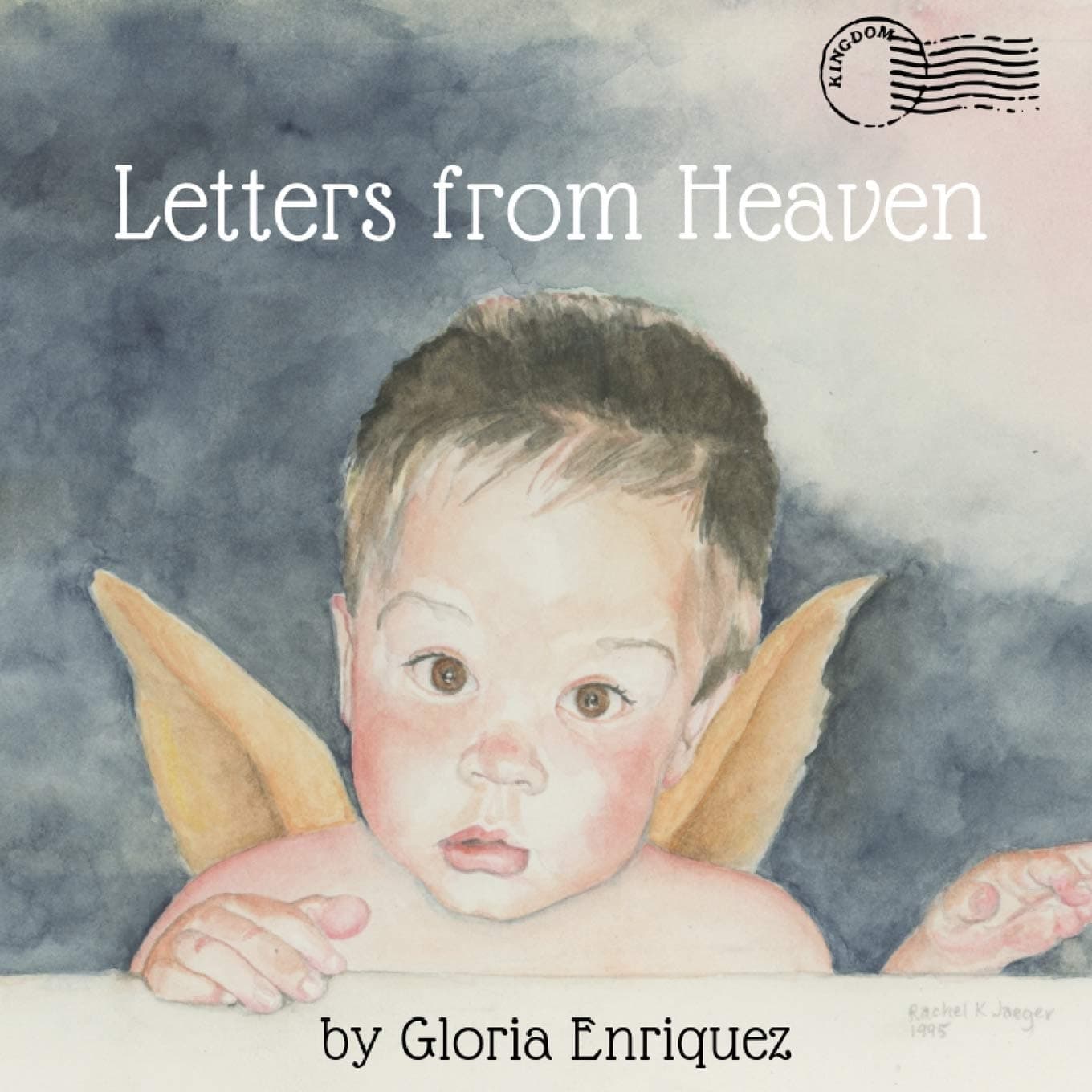 Letters From Heaven: Every child is a Blessing, a Miracle, has a Purpose, and has a Reason to be here. Each child is sent by God.