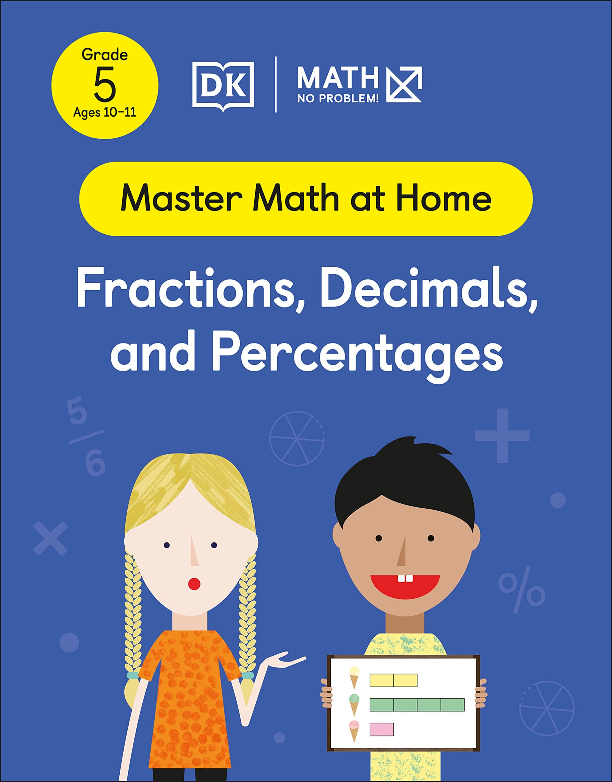 Math — No Problem! Fractions, Decimals and Percentages, Grade 5 Ages 10-11 (Master Math at Home)