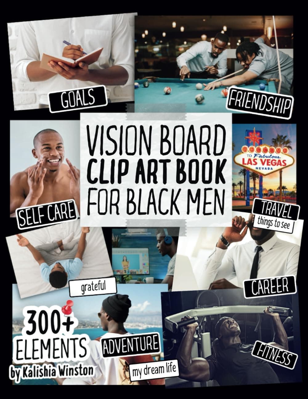 Vision Board Clip Art Book for Black Men: Create Powerful Vision Boards from 300+ Inspiring Pictures, Words and Affirmation Cards (Vision Board Supplies)