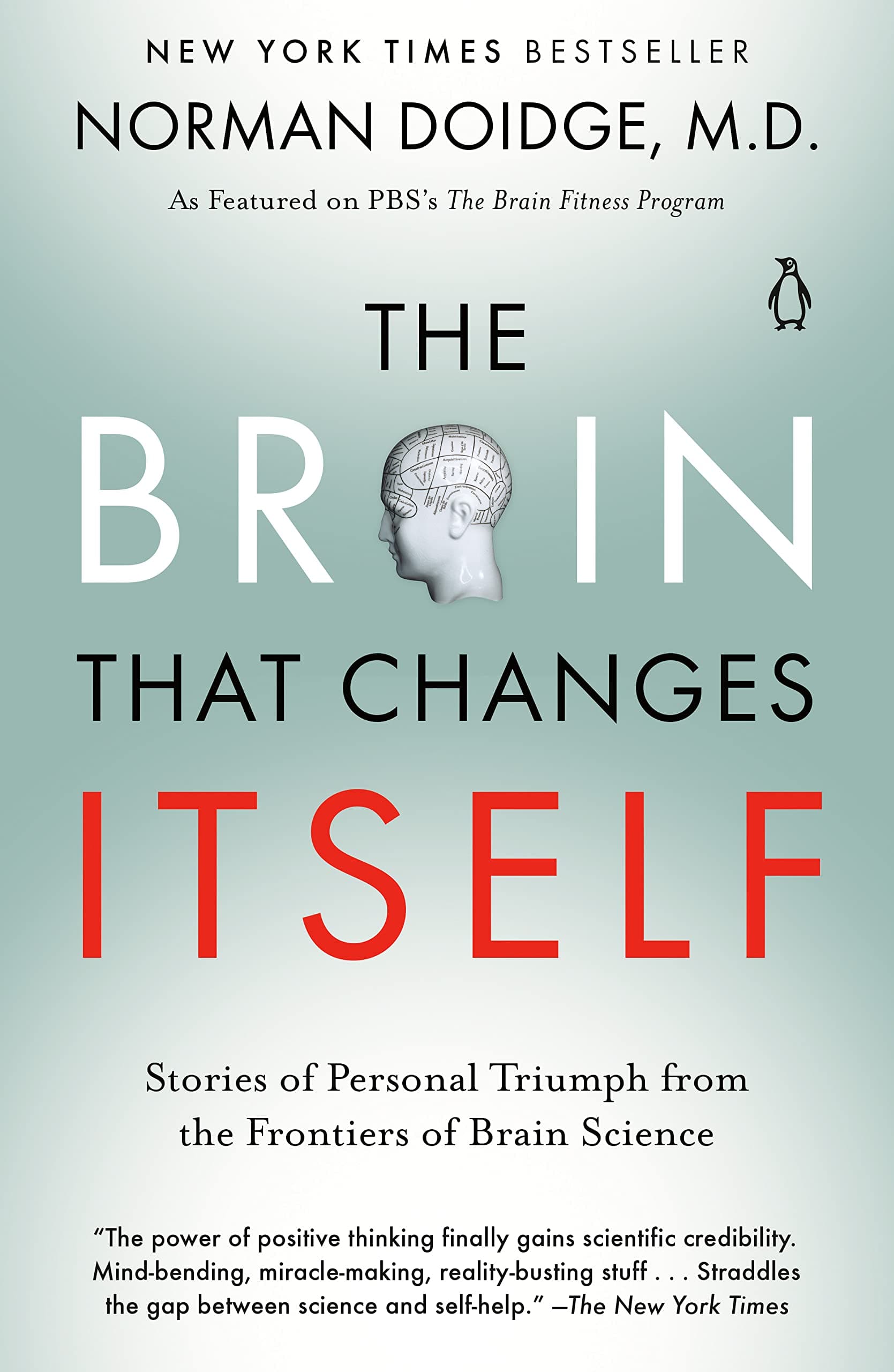 The Brain That Changes Itself: Stories of Personal Triumph from the Frontiers of Brain Science (James H. Silberman Books)