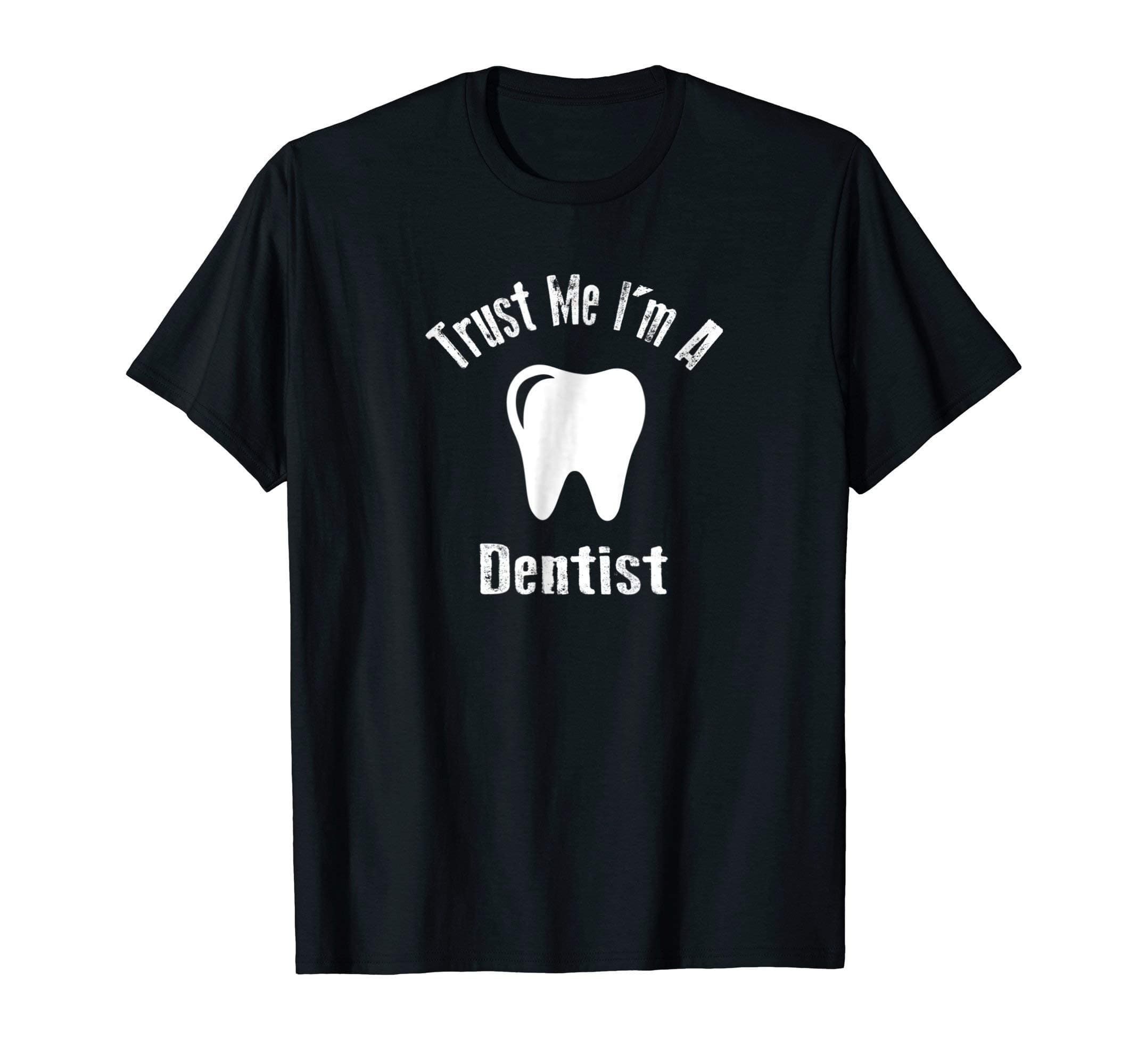 Third Millenium ApparelTrust Me I'm A Dentist T-Shirt Funny Dental Profession Shirt