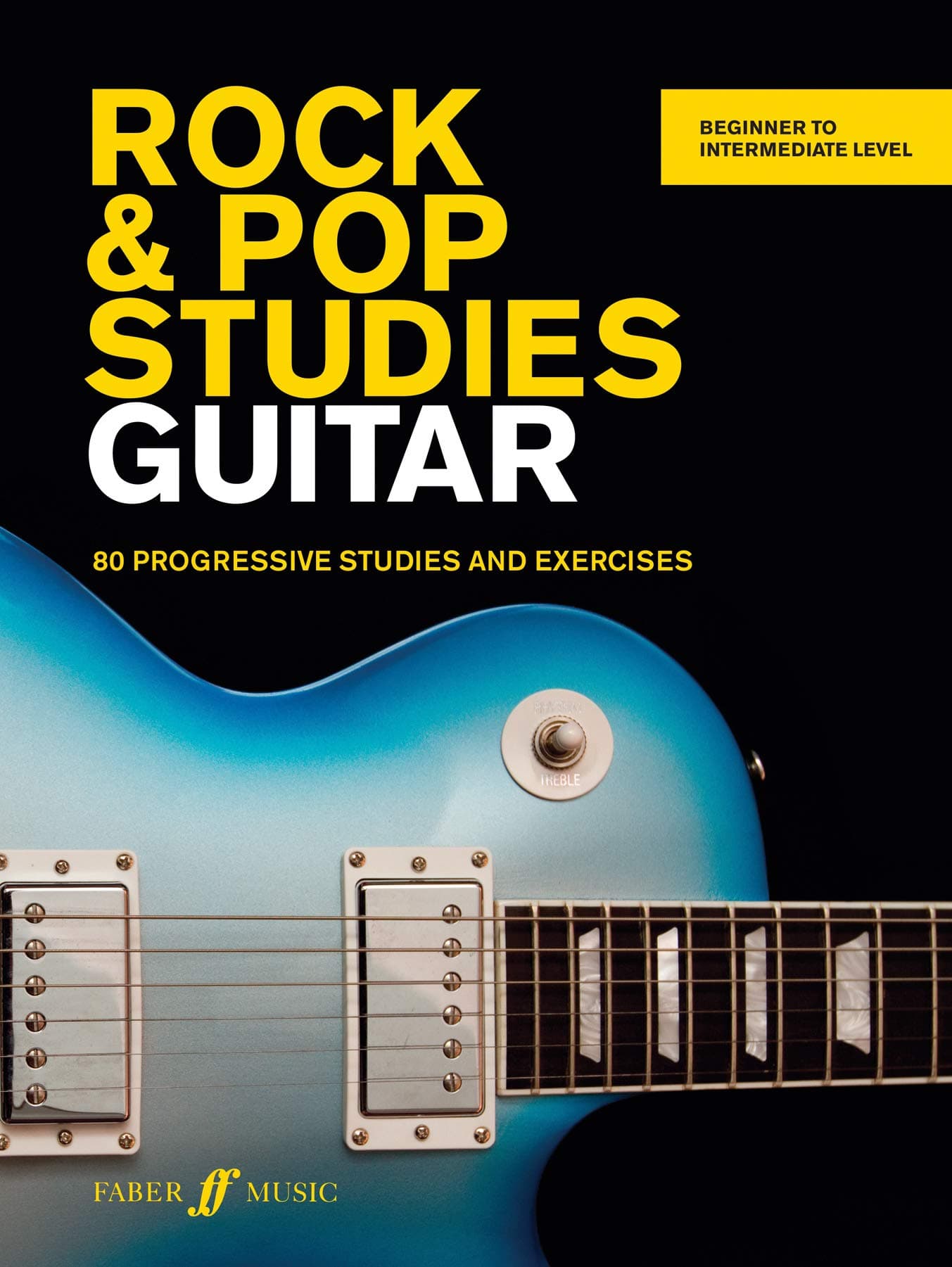 Rock & Pop Studies (guitar): 80 Progressive Studies and Exercises (Faber Edition)