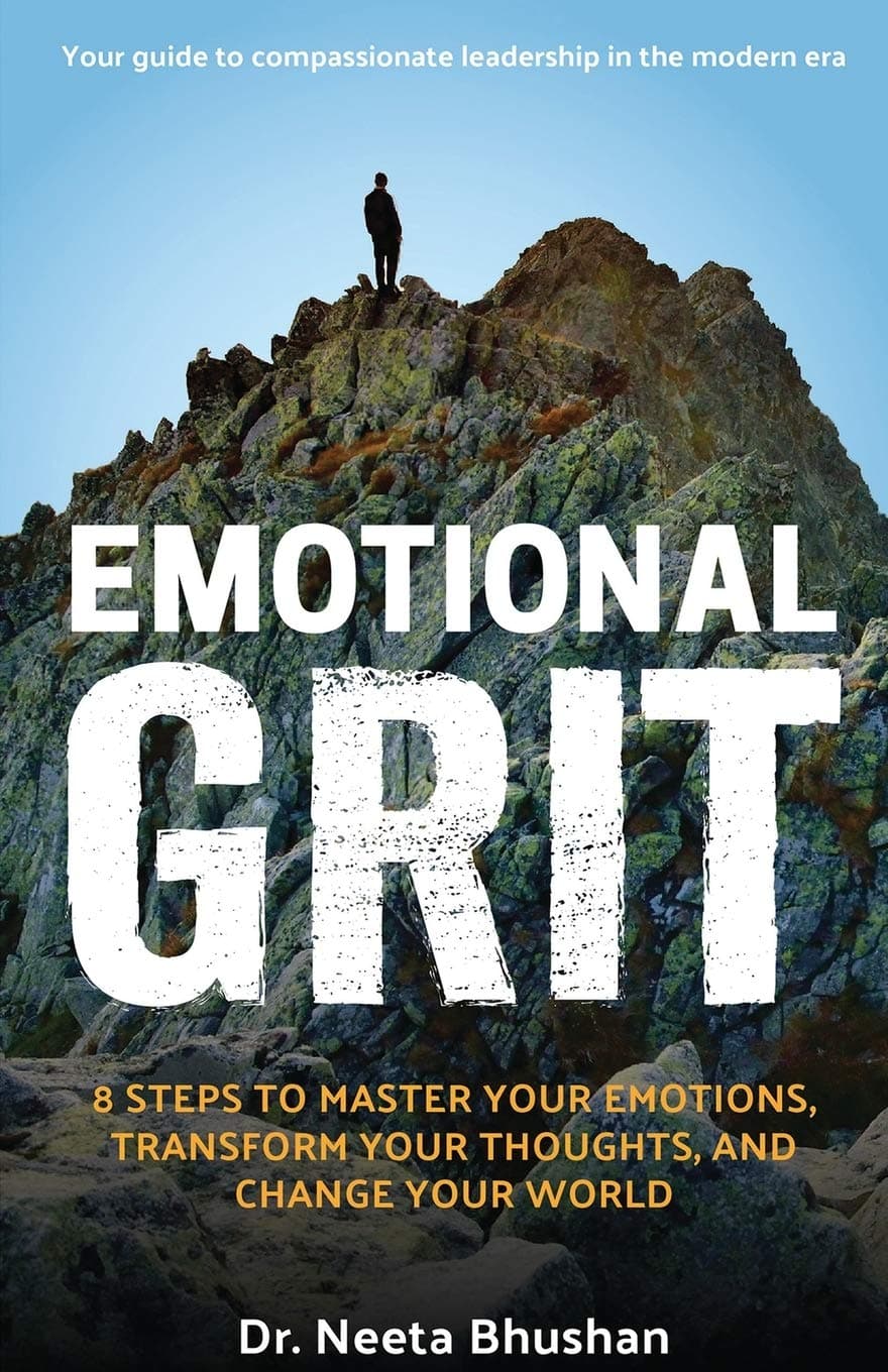 Emotional GRIT: 8 steps to master your emotions, transform your thoughts & change your world