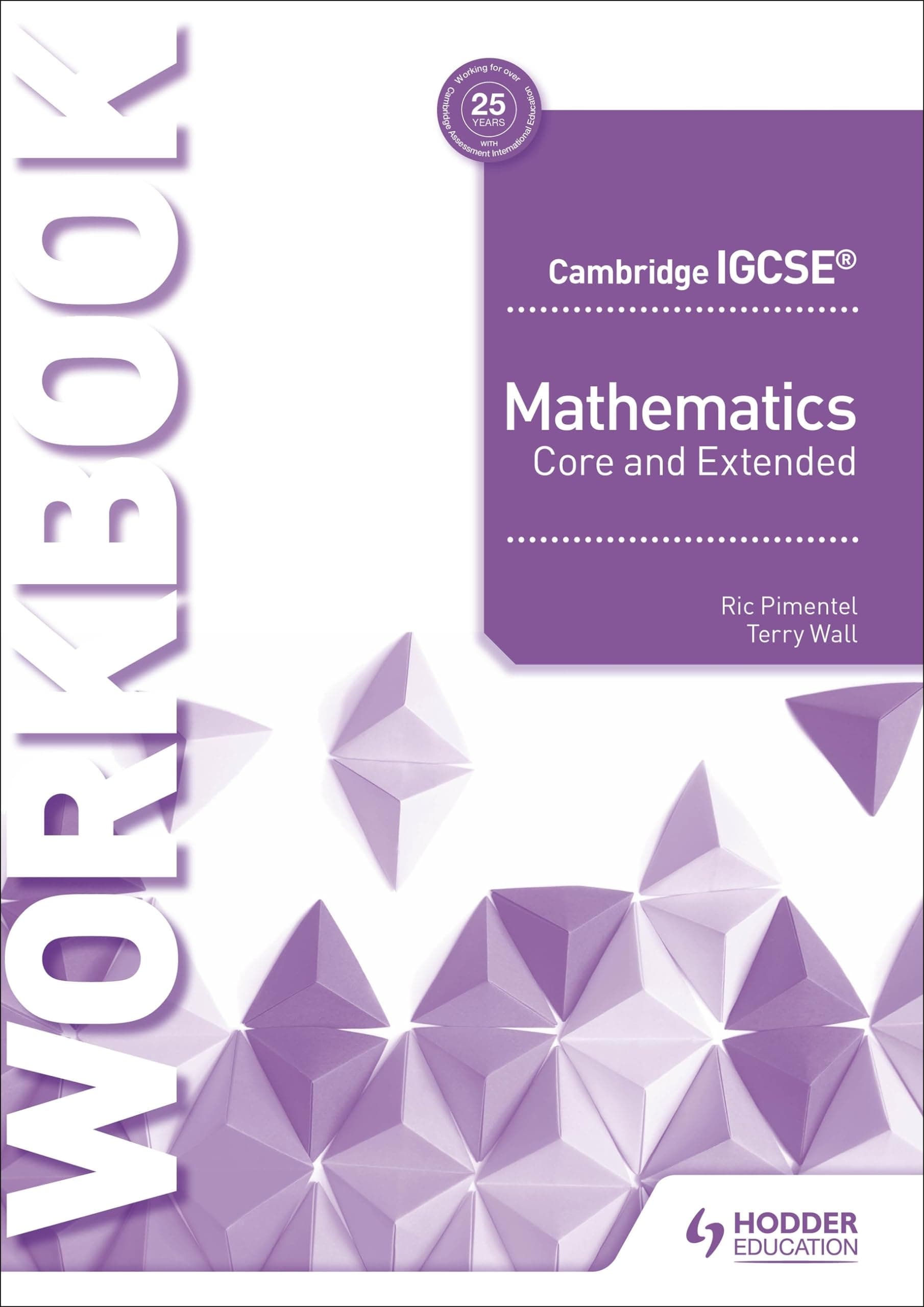 Cambridge IGCSE Mathematics Core and Extended Workbook: Hodder Education Group