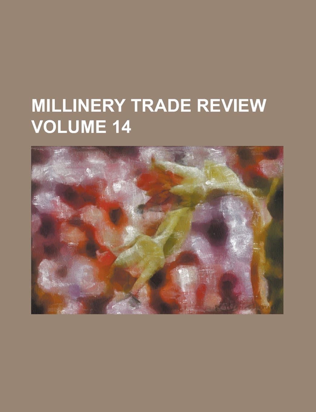 Millinery Trade Review Volume 14