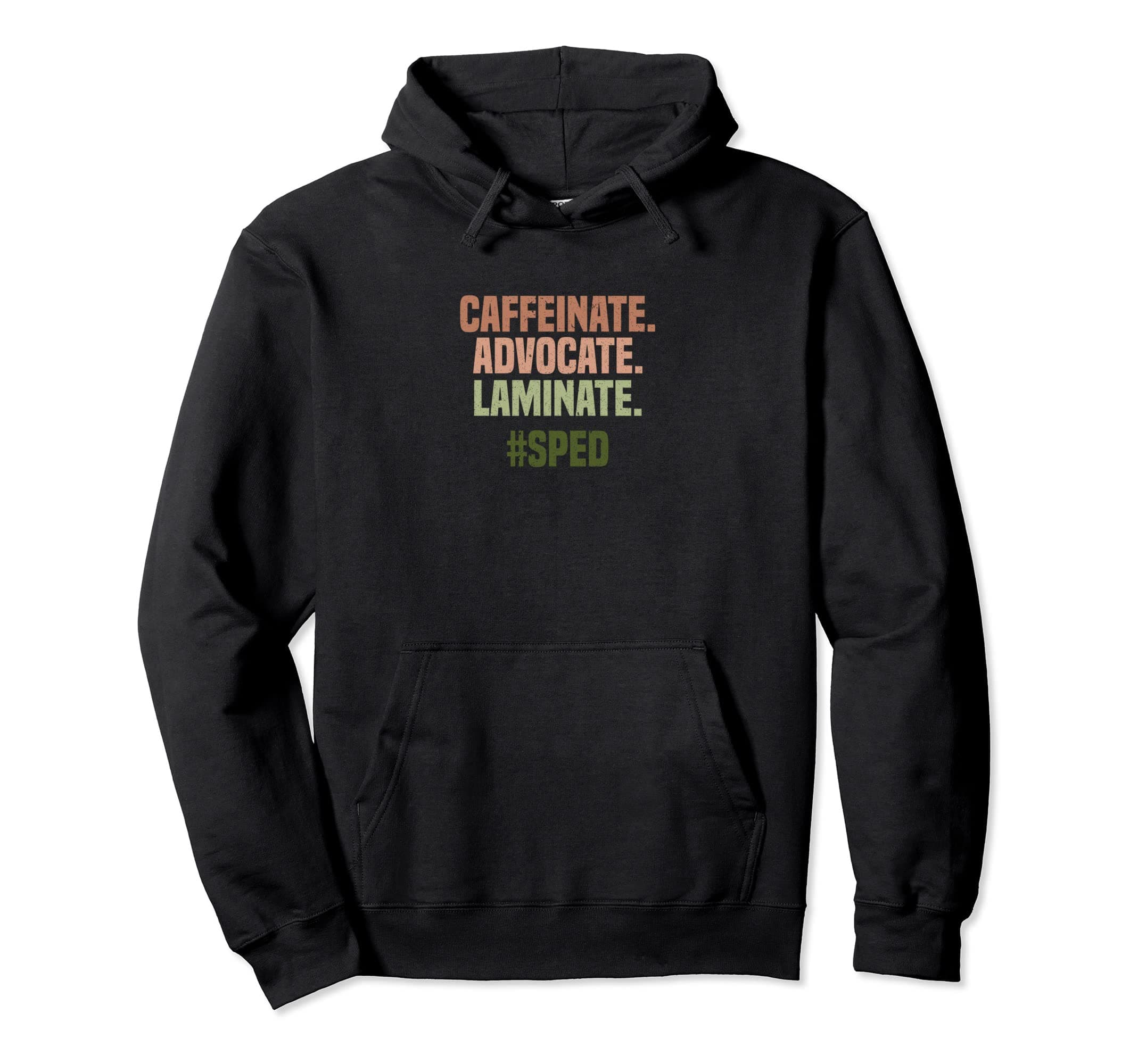 Para Education Support Parapro Caffeinate Advocate Laminate Pullover Hoodie