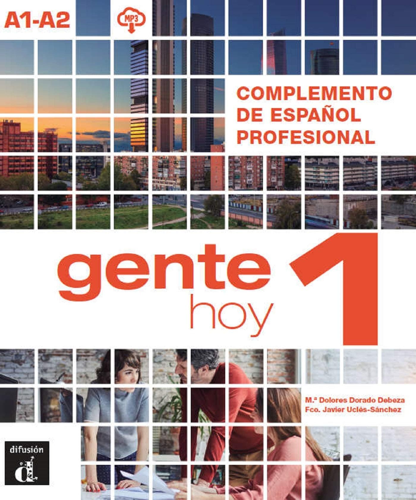 Gente hoy 1 - Complemento de español profesional + audio MP3. A1-A2: Complemento de espanol profesional 1 (A1-A2) + MP3 audio descargabl