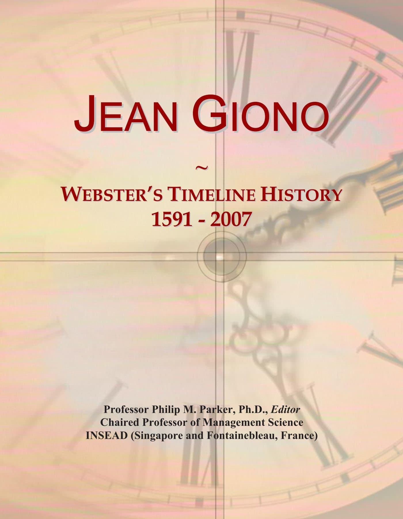Jean Giono: Webster's Timeline History, 1591 - 2007