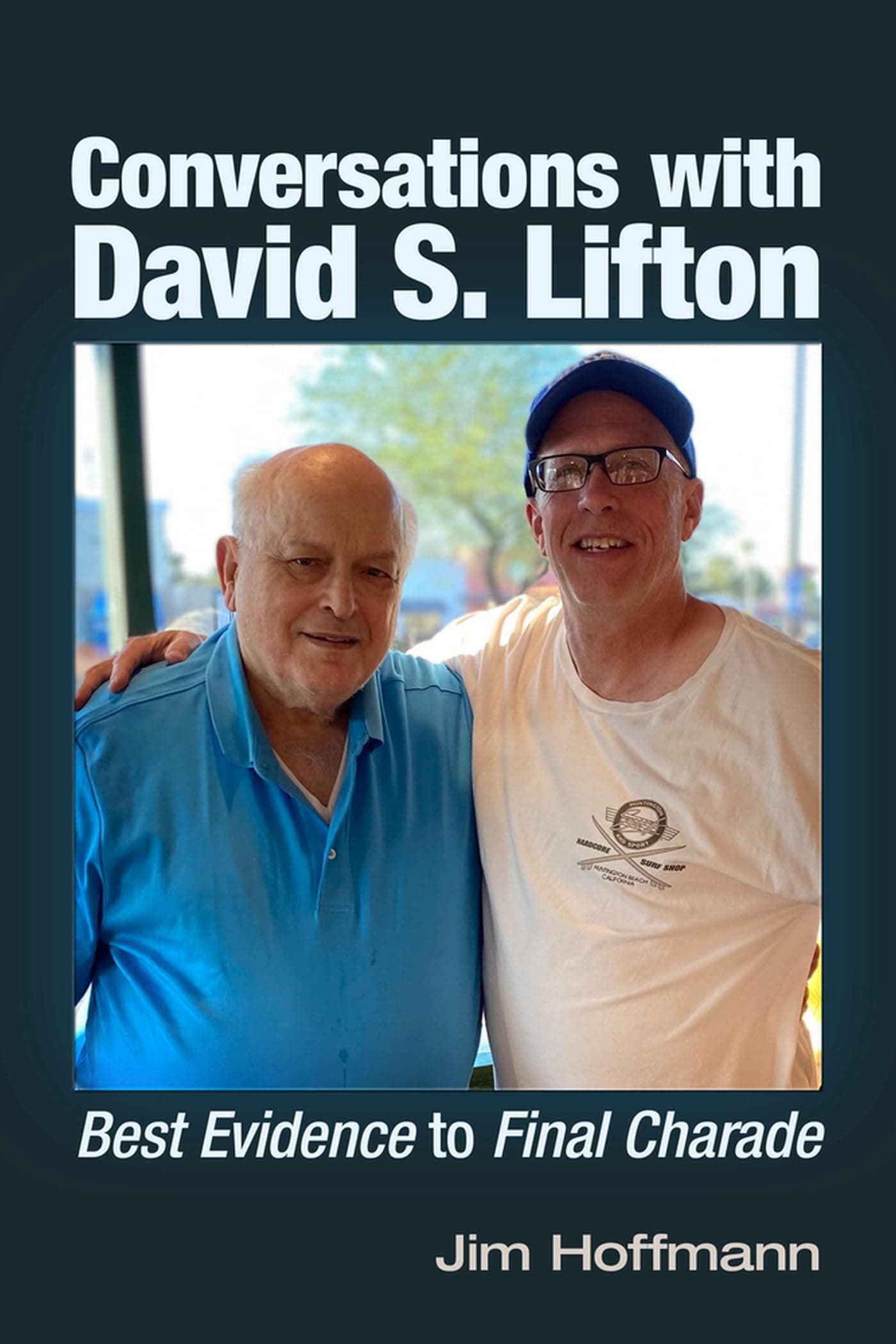 Conversations with David S. Lifton: Best Evidence to Final Charade Paperback – 4 Nov. 2024
