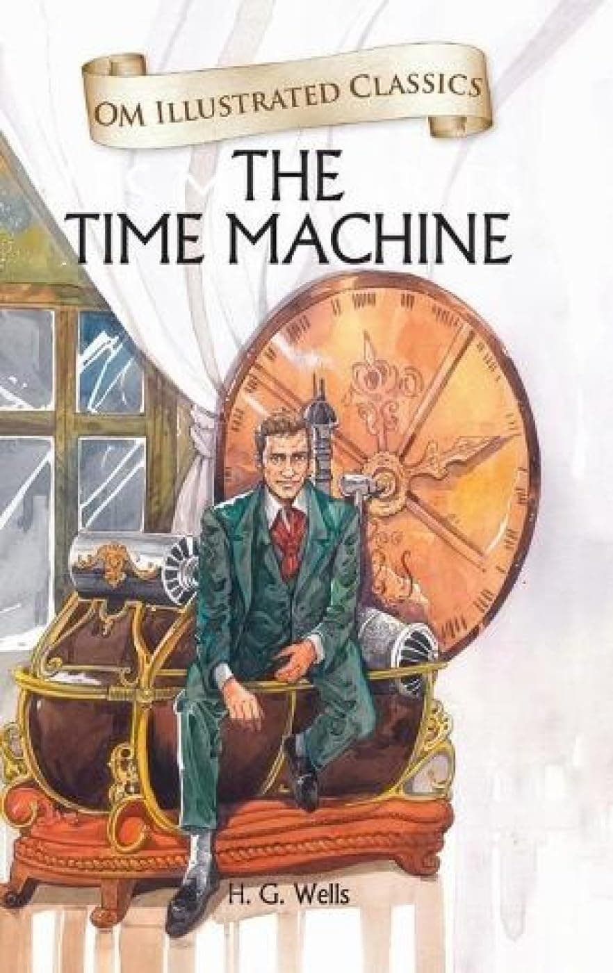 Children Classics - The Time Machine - Illustrated Abridged Classics with Practice Questions (Om Illustrated Classics for Kids)