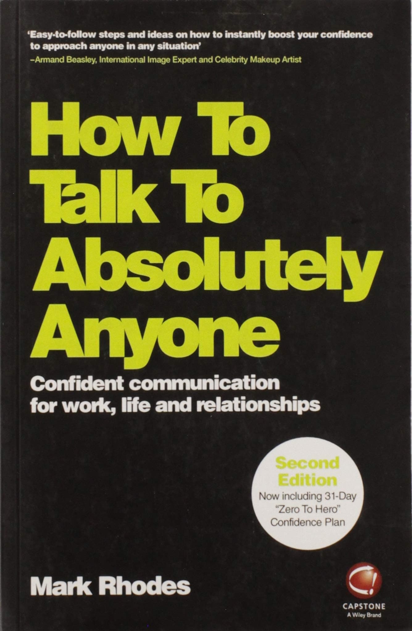 How To Talk To Absolutely Anyone: Confident Communication for Work, Life and Relationships