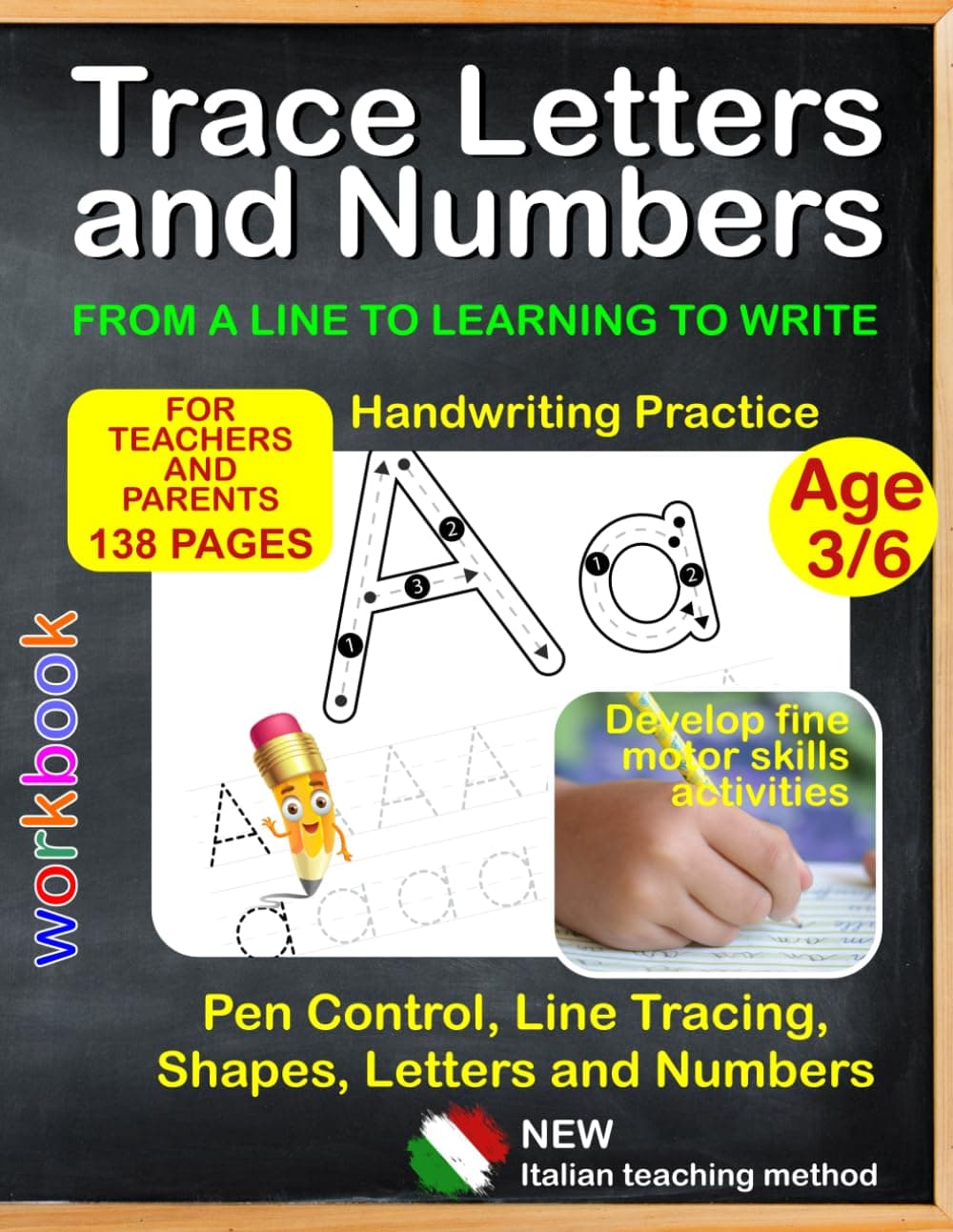 Trace Letters And Numbers From A Line To Learning To Write Handwriting Practice: Tracing Letters For Kids Ages 3-6 | For Teachers And Parents 138 Pages | Pre School Workbooks | Abc Tracing Books